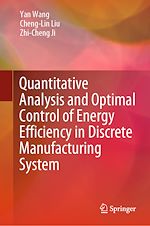 Télécharger le livre :  Quantitative Analysis and Optimal Control of Energy Efficiency in Discrete Manufacturing System