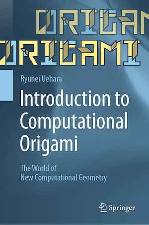 Téléchargez le livre :  Introduction to Computational Origami
