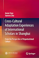 Télécharger le livre :  Cross-Cultural Adaptation Experiences of International Scholars in Shanghai