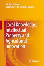 Télécharger le livre :  Local Knowledge, Intellectual Property and Agricultural Innovation