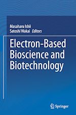Télécharger le livre :  Electron-Based Bioscience and Biotechnology