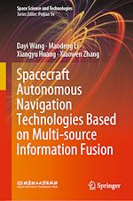 Télécharger le livre :  Spacecraft Autonomous Navigation Technologies Based on Multi-source Information Fusion
