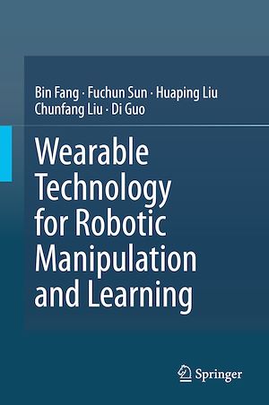Téléchargez le livre :  Wearable Technology for Robotic Manipulation and Learning