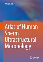 Télécharger le livre :  Atlas of Human Sperm Ultrastructural Morphology