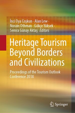 Téléchargez le livre :  Heritage Tourism Beyond Borders and Civilizations