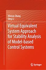 Télécharger le livre :  Virtual Equivalent System Approach for Stability Analysis of Model-based Control Systems