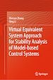 Télécharger le livre :  Virtual Equivalent System Approach for Stability Analysis of Model-based Control Systems