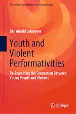 Télécharger le livre :  Youth and Violent Performativities