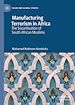 Télécharger le livre :  Manufacturing Terrorism in Africa