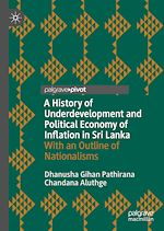 Télécharger le livre :  A History of Underdevelopment and Political Economy of Inflation in Sri Lanka