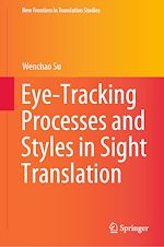 Download this eBook Eye-Tracking Processes and Styles in Sight Translation