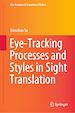 Télécharger le livre :  Eye-Tracking Processes and Styles in Sight Translation