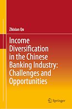 Télécharger le livre :  Income Diversification in the Chinese Banking Industry: Challenges and Opportunities