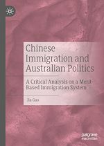 Télécharger le livre :  Chinese Immigration and Australian Politics