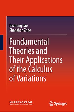 Téléchargez le livre :  Fundamental Theories and Their Applications of the Calculus of Variations