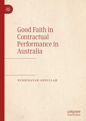 Téléchargez le livre :  Good Faith in Contractual Performance in Australia