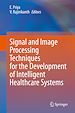 Télécharger le livre :  Signal and Image Processing Techniques for the Development of Intelligent Healthcare Systems