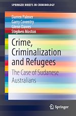 Download this eBook Crime, Criminalization and Refugees