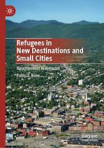 Télécharger le livre :  Refugees in New Destinations and Small Cities