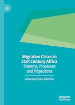 Télécharger le livre :  Migration Crises in 21st Century Africa
