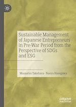 Télécharger le livre :  Sustainable Management of Japanese Entrepreneurs in Pre-War Period from the Perspective of SDGs and ESG