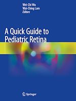 Télécharger le livre :  A Quick Guide to Pediatric Retina