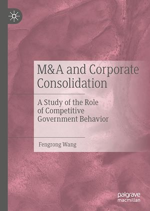 Téléchargez le livre :  M&A and Corporate Consolidation