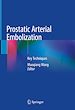 Télécharger le livre :  Prostatic Arterial Embolization