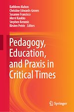 Télécharger le livre :  Pedagogy, Education, and Praxis in Critical Times