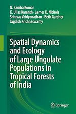 Télécharger le livre :  Spatial Dynamics and Ecology of Large Ungulate Populations in Tropical Forests of India