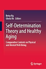 Télécharger le livre :  Self-Determination Theory and Healthy Aging