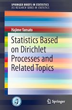 Download this eBook Statistics Based on Dirichlet Processes and Related Topics