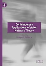 Télécharger le livre :  Contemporary Applications of Actor Network Theory
