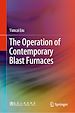 Télécharger le livre :  The Operation of Contemporary Blast Furnaces
