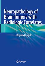 Télécharger le livre :  Neuropathology of Brain Tumors with Radiologic Correlates