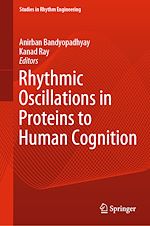 Télécharger le livre :  Rhythmic Oscillations in Proteins to Human Cognition