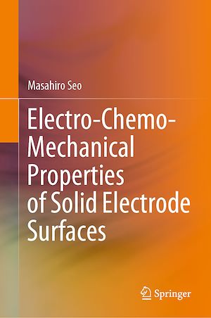 Téléchargez le livre :  Electro-Chemo-Mechanical Properties of Solid Electrode Surfaces