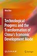 Télécharger le livre :  Technological Progress and the Transformation of China's Economic Development Mode