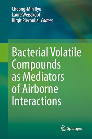 Téléchargez le livre :  Bacterial Volatile Compounds as Mediators of Airborne Interactions