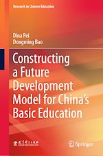 Télécharger le livre :  Constructing a Future Development Model for China's Basic Education