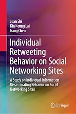Télécharger le livre :  Individual Retweeting Behavior on Social Networking Sites