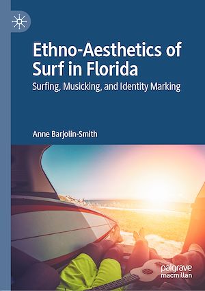 Téléchargez le livre :  Ethno-Aesthetics of Surf in Florida