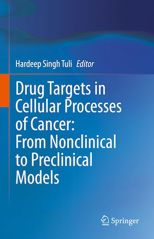 Téléchargez le livre :  Drug Targets in Cellular Processes of Cancer: From Nonclinical to Preclinical Models