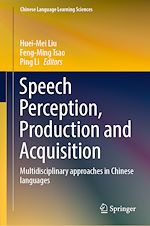 Télécharger le livre :  Speech Perception, Production and Acquisition