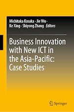 Télécharger le livre :  Business Innovation with New ICT in the Asia-Pacific: Case Studies