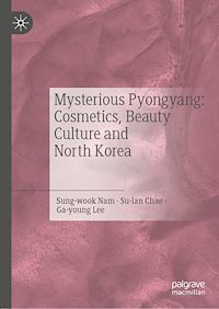 Télécharger le livre :  Mysterious Pyongyang: Cosmetics, Beauty Culture and North Korea