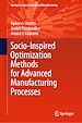 Télécharger le livre :  Socio-Inspired Optimization Methods for Advanced Manufacturing Processes
