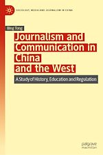 Télécharger le livre :  Journalism and Communication in China and the West