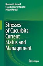 Télécharger le livre :  Stresses of Cucurbits: Current Status and Management