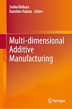 Télécharger le livre :  Multi-dimensional Additive Manufacturing